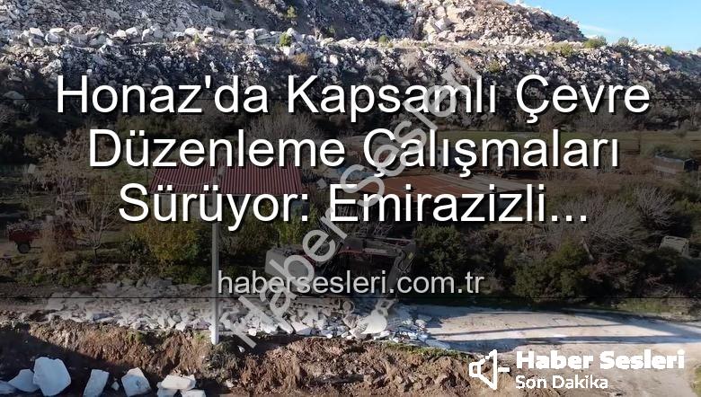 Honaz çevre düzenleme - Honaz'da Kapsamlı Çevre Düzenleme Çalışmaları Sürüyor: Emirazizli Mahallesi Yeniden Şekilleniyor