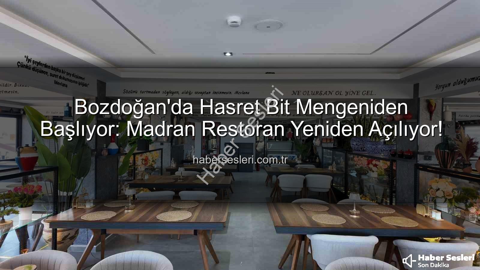 Madran Restoran - Bozdoğan'da Hasret Bit Mengeniden Başlıyor: Madran Restoran Yeniden Açılıyor!