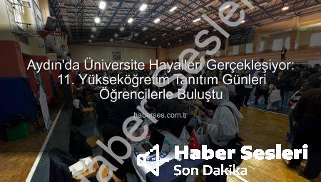 Aydın’da 11. Yükseköğretim Tanıtım Günleri Başladı: Öğrenciler Üniversitelerle Buluşuyor