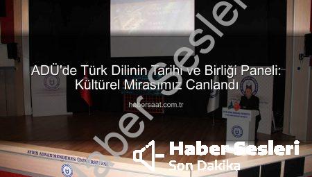 ADÜ’de Türk Dilinin Köklü Tarihi ve Birleştirici Gücü Yeniden Canlandı