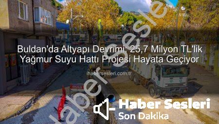 Buldan’da Altyapı Devrimi: 25,7 Milyon TL’lik Yağmur Suyu Hattı Projesi Hayata Geçiyor