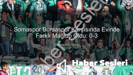 Somaspor Evinde Farklandı: Bursaspor Farklı Galibiyetle Liderliğe Yerleşti