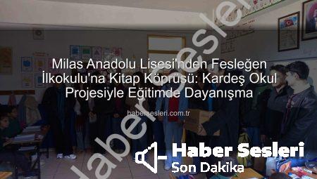 Milas Anadolu Lisesi’nden Fesleğen İlkokulu’na Kitap Köprüsü: Kardeş Okul Projesiyle Eğitimde Dayanışma