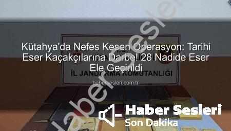 Kütahya’da Nefes Kesen Operasyon: Tarihi Eser Kaçakçılarına Darbe! 28 Nadide Eser Ele Geçirildi