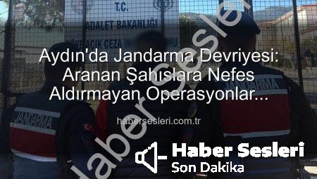 Aydın’da Jandarma Devriyesi: Aranan Şahıslara Nefes Aldırmayan Operasyonlar Sonucu Tutuklamalar!