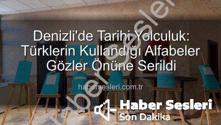Denizli’de Tarihi Yolculuk: Türklerin Kullandığı Alfabeler Gözler Önüne Serildi