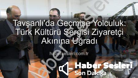 Tavşanlı’da Geçmişe Yolculuk: Türk Kültürü Sergisi Ziyaretçi Akınına Uğradı