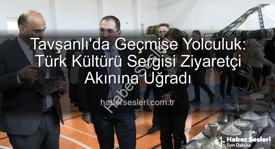 Türk Kültürü Sergisi - Tavşanlı'da Geçmişe Yolculuk: Türk Kültürü Sergisi Ziyaretçi Akınına Uğradı
