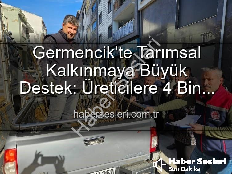 sertifikalı fidan desteği - Germencik'te Tarımsal Kalkınmaya Büyük Destek: Üreticilere 4 Bin Sertifikalı Fidan Dağıtıldı!