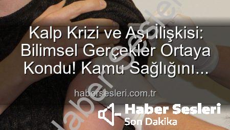 Kalp Krizi ve Aşı İlişkisi: Bilimsel Gerçekler Ortaya Kondu! Kamu Sağlığını Tehdit Eden Yanılgılara Açıklık Getirildi
