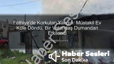 Fethiye’de Korkutan Yangın: Müstakil Ev Küle Döndü, Bir Vatandaş Dumandan Etkilendi