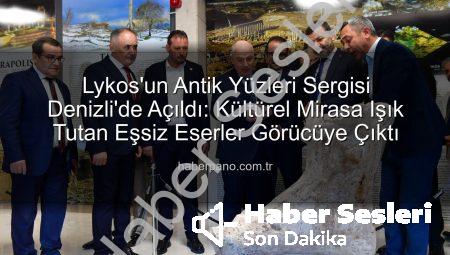 Denizli’de Lykos’un Antik Yüzleri Sergisi Büyüledi: Cumhuriyet’in Kültürel Mirasına Yolculuk Tamamlandı
